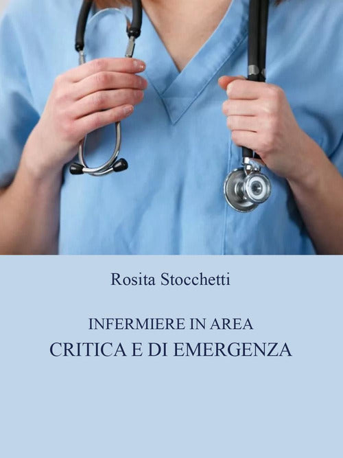 Cover of Infermiere in area critica e di emergenza