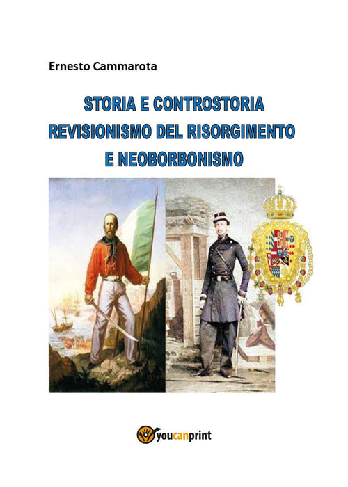 Cover of Storia e controstoria. Revisionismo del Risorgimento e neoborbonismo