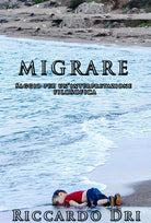Cover of Migrare. Saggio per un'interpretazione filosofica
