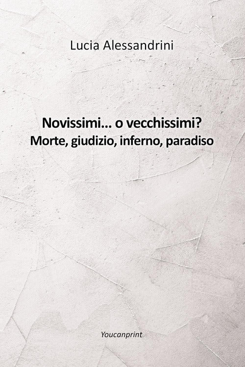 Cover of Novissimi... o vecchissimi? Morte, giudizio, inferno, paradiso