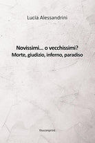 Cover of Novissimi... o vecchissimi? Morte, giudizio, inferno, paradiso