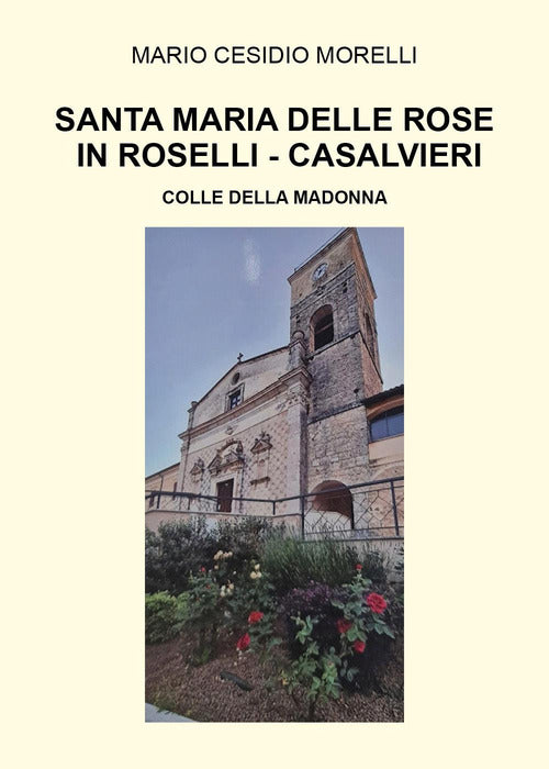 Cover of Santa Maria delle Rose in Roselli-Casalvieri. Colle della Madonna