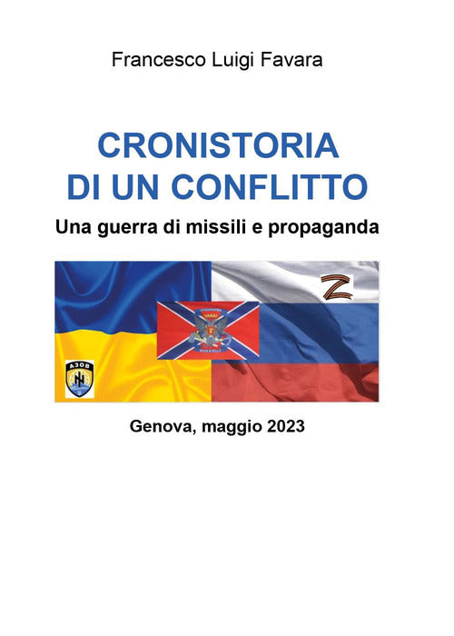 Cover of Cronistoria di un conflitto. Una guerra di missili e propaganda