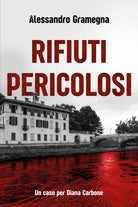 Cover of Rifiuti pericolosi. Un caso per Diana Carbone