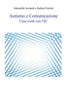 Cover of Autismo e comunicazione. Case work con TIC