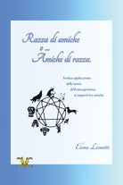 Cover of Razza di amiche o... amiche di razza. Ironica applicazione delle teorie dell'enneagramma ai rapporti tra amiche