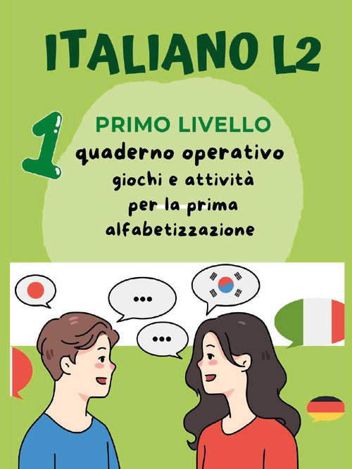 Cover of Italiano L2 per bambini stranieri. Primo livello. Giochi e attività per la prima alfabetizzazione