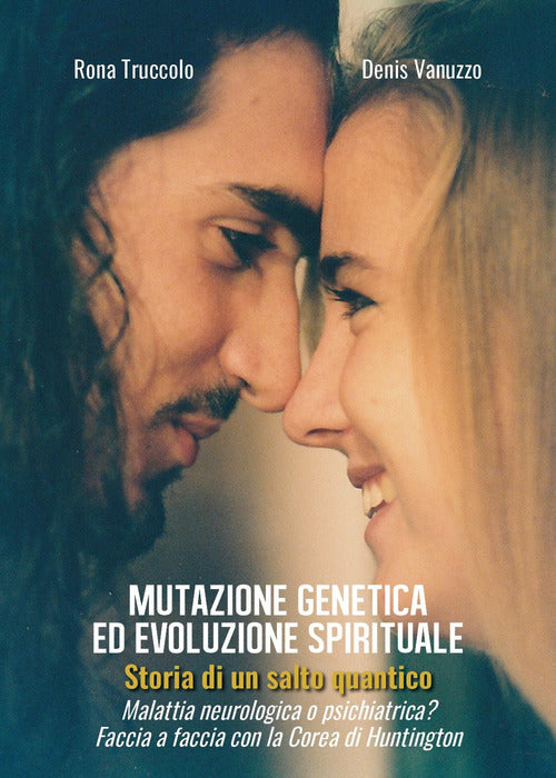 Cover of Mutazione genetica ed evoluzione spirituale. Storia di un salto quantico