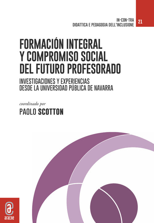 Cover of Formación integral y compromiso social del futuro profesorado. Investigaciones y experiencias didácticas desde la Universidad Pública de Navarra