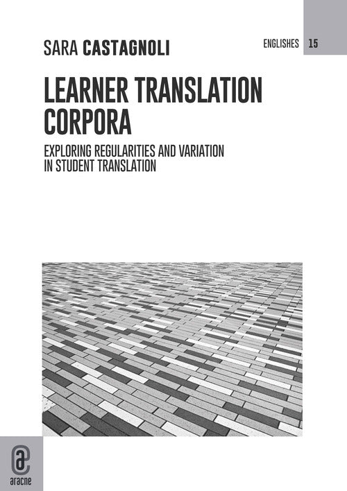 Cover of Learner translation corpora. Exploring regularities and variation in student translation