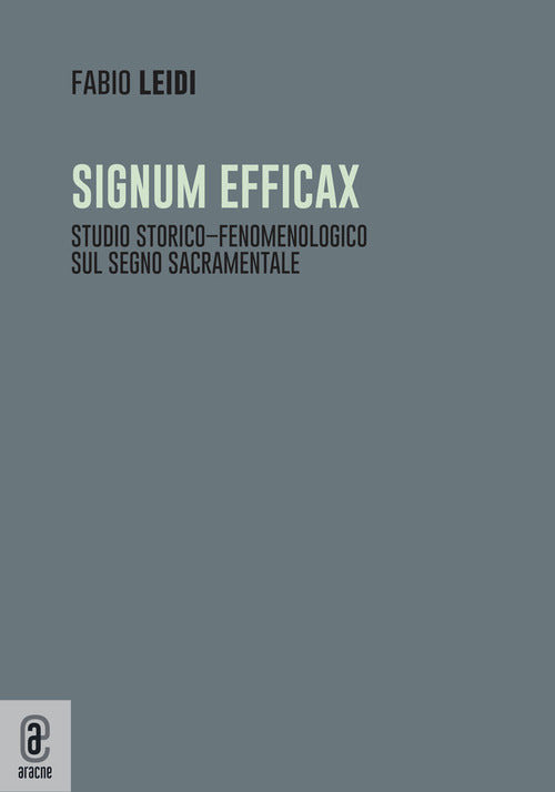 Cover of Signum efficax. Studio storico-fenomenologico sul segno sacramentale