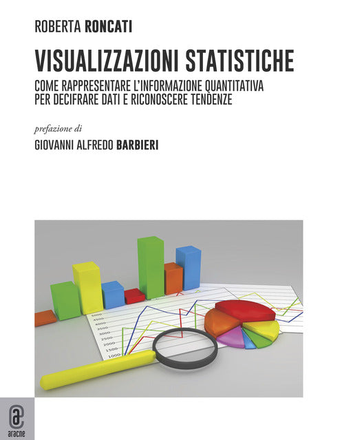 Cover of Visualizzazioni statistiche. Come rappresentare l'informazione quantitativa per decifrare dati e riconoscere tendenze