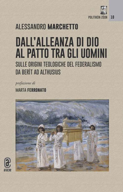 Cover of Dall'alleanza di Dio al patto tra gli uomini. Sulle origini teologiche del federalismo da Berît ad Althusius