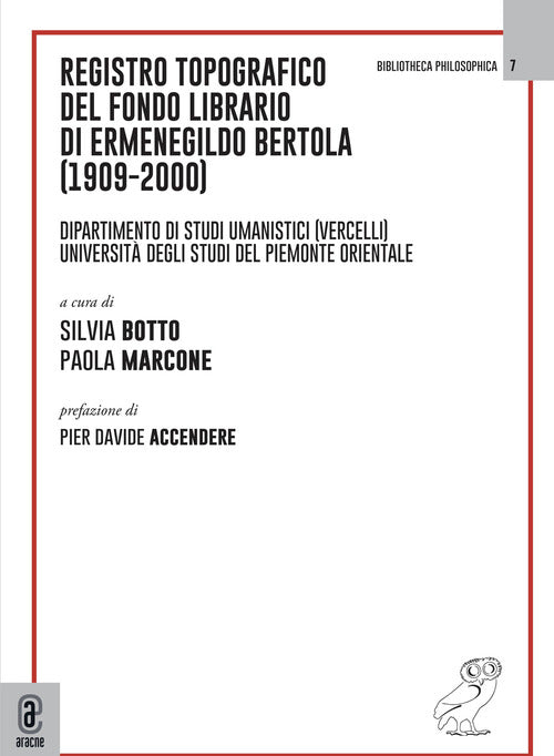 Cover of Registro topografico del fondo librario di Ermenegildo Bertola (1909-2000). Dipartimento di Studi Umanistici (Vercelli). Università degli Studi del Piemonte Orientale