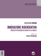 Cover of Innovazione rigenerativa. Processi di creazione di valore per la società