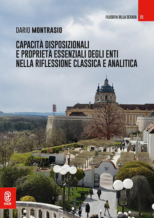 Cover of Capacità disposizionali e proprietà essenziali degli enti nella riflessione classica e analitica