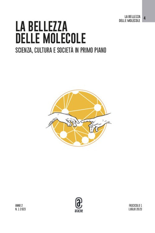 Cover of bellezza delle molecole. Scienza, cultura e società in primo piano