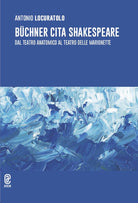Cover of Büchner cita Shakespeare. Dal teatro anatomico al teatro delle marionette