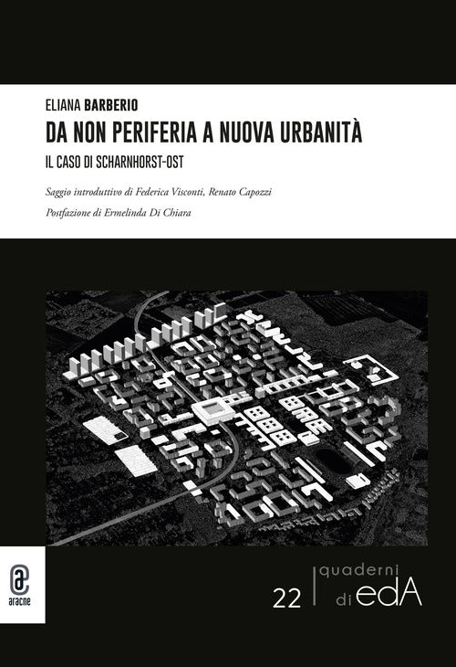 Cover of Da non periferia a nuova urbanità. Il caso di Scharnhorst-Ost