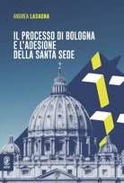 Cover of processo di Bologna e l'adesione della Santa Sede