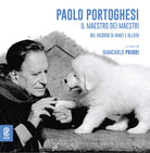 Cover of Paolo Portoghesi. Il maestro dei maestri nel ricordo di amici e allievi