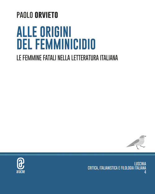 Cover of Alle origini del femminicidio. Le femmine fatali nella letteratura italiana