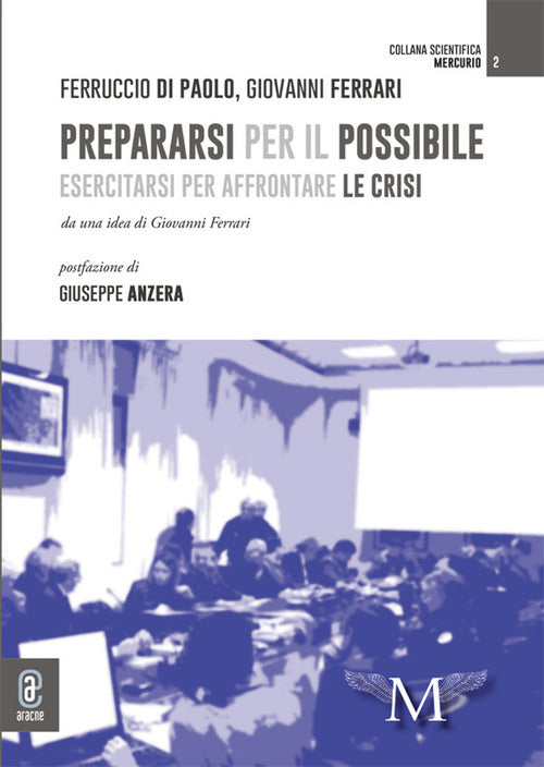 Prepararsi per il possibile. Esercitarsi per affrontare le crisi
