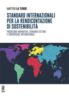 Standard internazionali per la rendicontazione di sostenibilit. Produzione normativa, standard-setting e convergenze internazionali