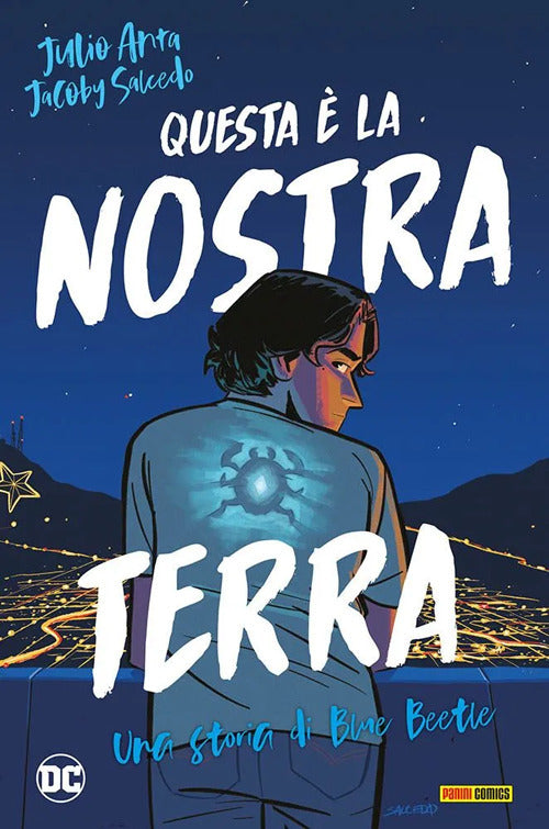 Questa la nostra terra. Una storia di Blue Beetle