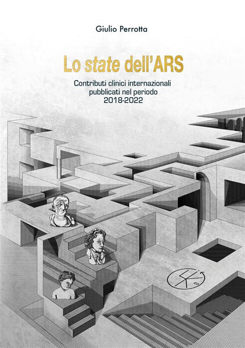 Cover of state dell'ARS. I contributi clinici internazionali pubblicati nel periodo 2018-2022