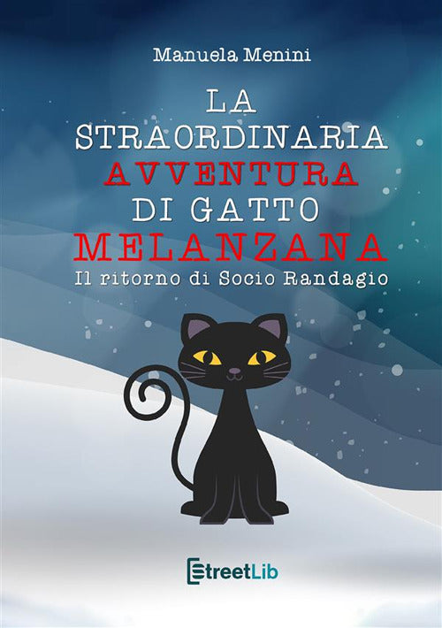 Cover of ritorno di Socio Randagio. La straordinaria avventura di gatto Melanzana