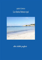 Cover of storia finisce qui. Altri delitti pugliesi