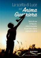 Cover of scelta di luce dell'anima guerriera