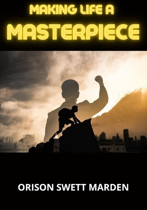 Cover of Making life a masterpiece