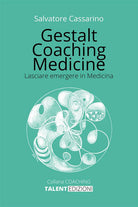 Cover of Gestalt coaching medicine. Lasciare emergere in medicina