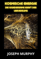 Cover of Kosmische Energie. Die wundersame Kraft des Universums
