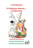 Cover of Tri fabloj por rakonti... en esperanto