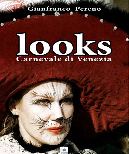 Cover of Looks. Carnevale di Venezia. Ediz. italiana e inglese