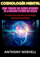 Cover of Cosmología mental. Cómo traducir sus sueños interiores en la realidad exterior que deseas