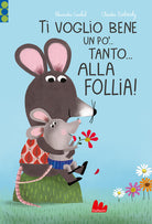 Cover of Ti voglio bene un po'... Tanto... Alla follia!