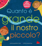 Cover of Quanto è grande il nostro piccolo?