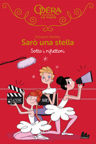 Cover of Sotto i riflettori. Sarò una stella