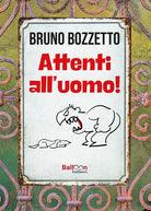 Cover of Attenti all'uomo!