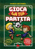 Cover of Gioca la tua partita