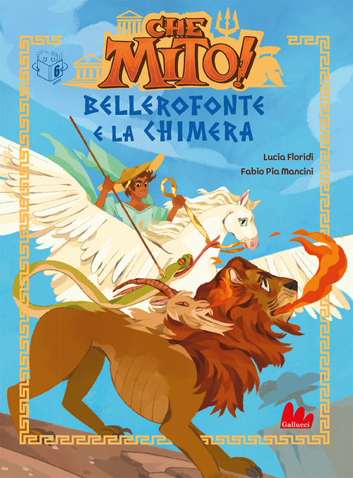 Cover of Bellerofonte e la Chimera. Che mito!