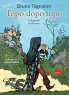Cover of Topo dopo topo. La leggenda di Hamelin