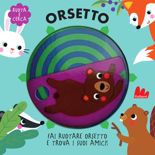 Orsetto. Ruota e cerca