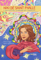 Niki de Saint Phalle. Lartista del Giardino dei Tarocchi