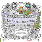 La foresta incantata. Intrecci a china da esplorare e colorare