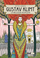 Gustav Klimt. La bellezza assoluta